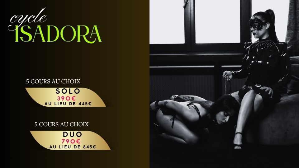 Cycle maîtresse Isadora domina